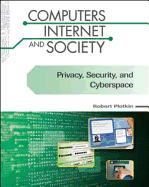 Privacy, Security, and Cyberspace (Computers, Internet, and Society)