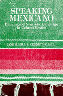 Speaking Mexicano: the Dynamics of Syncretic Language in Central Mexico