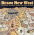 Brave New West: Morphing Moab at the Speed of Greed