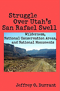 Struggle Over Utah's San Rafael Swell