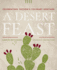 A Desert Feast: Celebrating Tucson's Culinary Heritage (Southwest Center Series)