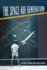 The Space Age Generation: Lives and Lessons From the Golden Age of Solar System Exploration