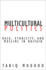 Multicultural Politics: Racism, Ethnicity, and Muslims in Britain (Contradictions of Modernity)