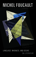 Language, Madness, and Desire: on Literature