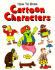 How to Draw Cartoon Characters (How to Draw)