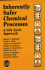 Inherently Safer Chemical Processes: a Life Cycle Approach (a Ccps Concept Book)