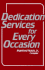 Dedecation Services for Every Occasion