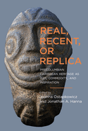 Real, Recent, Or Replica
