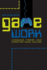 Game Work Format: Paperback