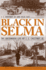 Black in Selma: the Uncommon Life of J. L. Chestnut Jr