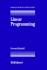 Linear Programming (Progress in Theoretical Computer Science)