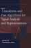 Transforms and Fast Algorithms for Signal Analysis and Representations