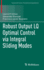 Robust Output Lq Optimal Control Via Integral Slid