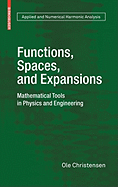 Functions, Spaces, and Expansions