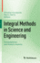 Integral Methods in Science and Engineering