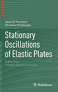 Stationary Oscillations of Elastic Plates