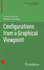 Configurations From a Graphical Viewpoint