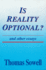 Is Reality Optional? : and Other Essays (Hoover Institution Press Publication) (Volume 418)