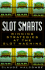 Slot Smarts: Winning Strategies at the Slot Machine