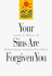 Your Sins Are Forgiven You: Rediscovering the Sacrament of Reconciliation