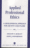 Applied Professional Ethics: a Developmental Approach for Use With Case Studies