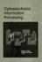 Optoelectronic Information Processing (Spie Press Monograph Vol. Pm54)