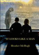It Looks Like a Man (Wesleyan Poetry Series)