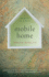 Mobile Home: a Memoir in Essays (Association of Writers and Writing Programs Award for Creative Nonfiction Ser. )