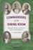 Commanders of the Dining Room: Biographic Sketches and Portraits of Successful Head Waiters (Southern Foodways Alliance Studies in Culture, People, and Place)