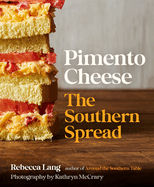 Pimento Cheese: The Southern Spread