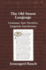 The Old Saxon Language: Grammar, Epic Narrative, Linguistic Interference (Berkeley Models of Grammars)