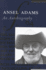 Ansel Adams: an Autobiography