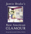 Jamie Drake's New American Glamour