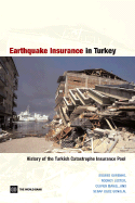 Earthquake Insurance in Turkey: History of the Turkish Catastrophe Insurance Pool