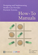 Designing and Implementing Health Care Provider Payment Systems