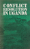 Conflict Resolution in Uganda (Peace Research Monograph, No 16: From the International Peace Research Institute, Oslo)