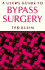 A User's Guide to Bypass Surgery