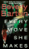 Every Move She Makes