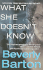 What She Doesn't Know