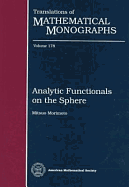 Analytic Functionals on the Sphere (Translations of Mathematical Monographs)