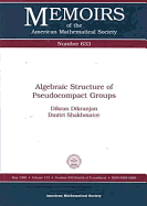 Algebraic Structure of Pseudocompact Groups (Memoirs of the American Mathematical Society)