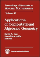 Applications of Computational Algebraic Geometry (Volume 53)