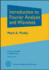 Introduction to Fourier Analysis and Wavelets