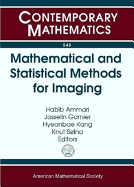 Mathematical and Statistical Methods for Imaging: Nims Thematic Workshop Mathematical and Statistical Methods for Imaging August 10-13, 2010 Inha University Incheon, Korea (Contemporary Mathematics)