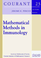Mathematical Methods in Immunology (Courant Lecture Notes) (Courant Lecture Notes in Mathematics)