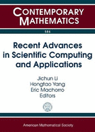 Recent Advances in Scientific Computing and Applications: Eighth International Conference on Scientific Computing and Applications, April 1-4, 2012, ...Las Vegas, Nevada (Contemporary Mathematics)