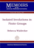 Isolated Involutions in Finite Groups (Memoirs of the American Mathematical Society) Rebecca Waldecker