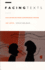 Facing Texts: Encounters Between Contemporary Writers and Critics