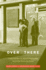 Over There: Living With the U.S. Military Empire From World War Two to the Present
