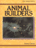Animal Builders (How Animals Behave)